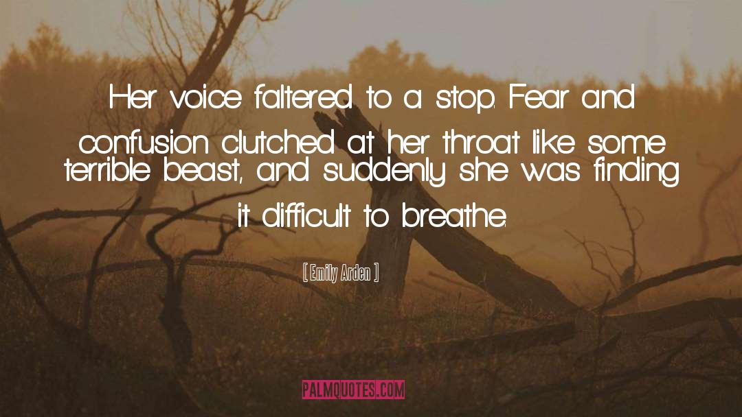 Emily Arden Quotes: Her voice faltered to a