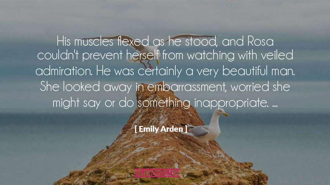 Emily Arden Quotes: His muscles flexed as he