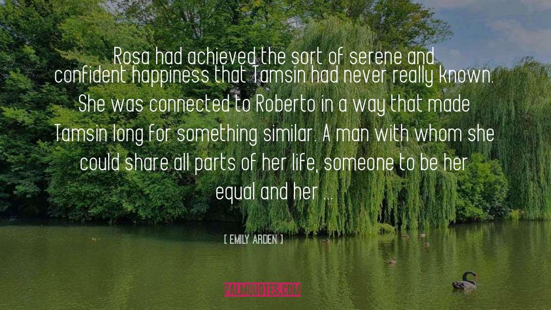 Emily Arden Quotes: Rosa had achieved the sort