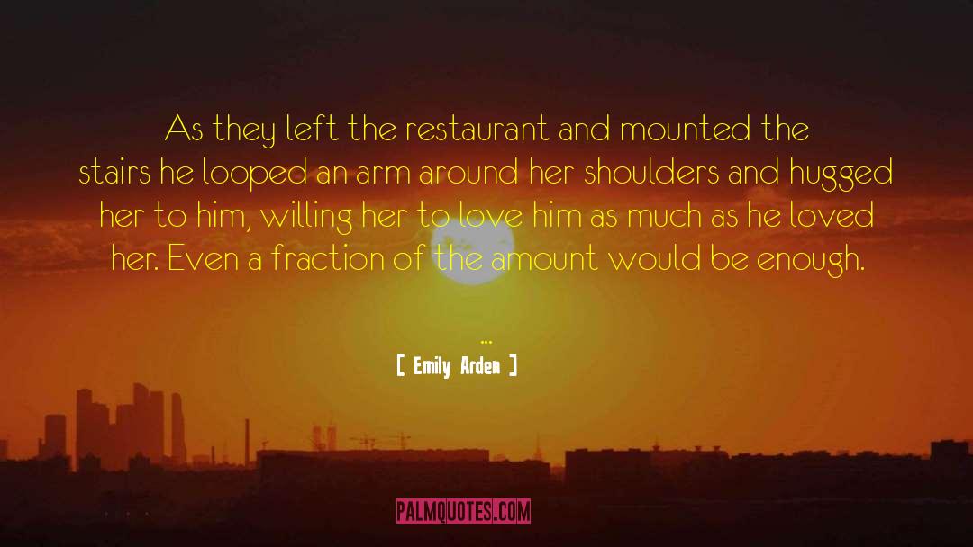 Emily Arden Quotes: As they left the restaurant