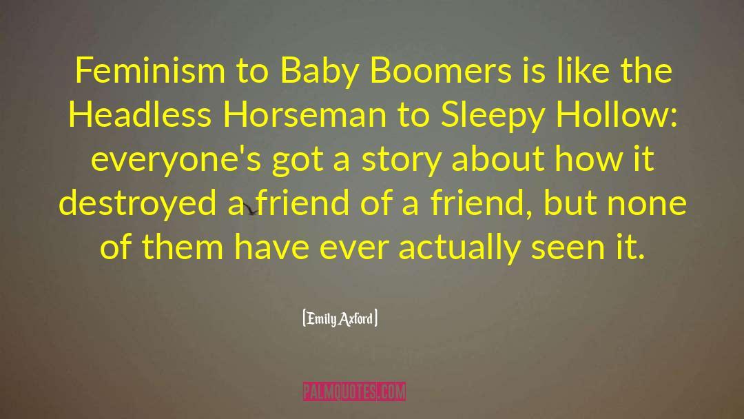 Emily Axford Quotes: Feminism to Baby Boomers is