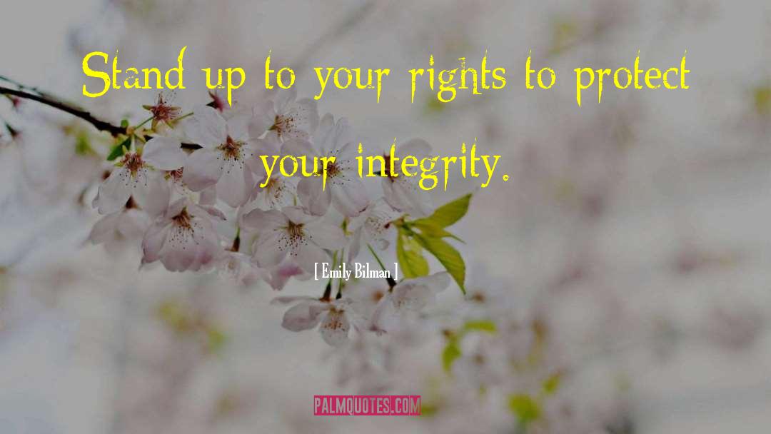 Emily Bilman Quotes: Stand up to your rights