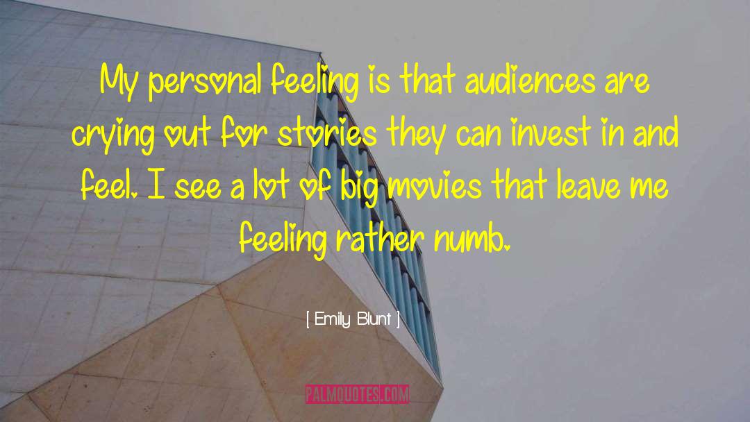 Emily Blunt Quotes: My personal feeling is that