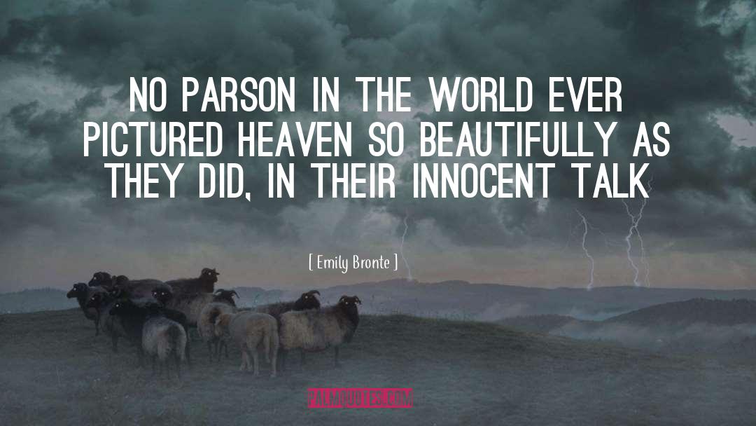 Emily Bronte Quotes: No parson in the world