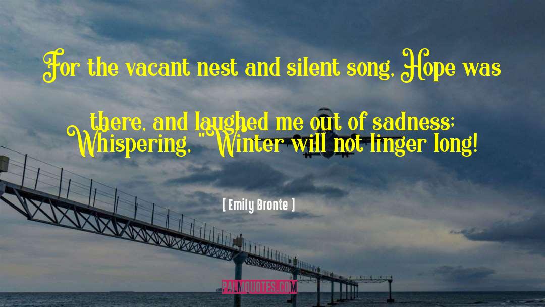 Emily Bronte Quotes: For the vacant nest and