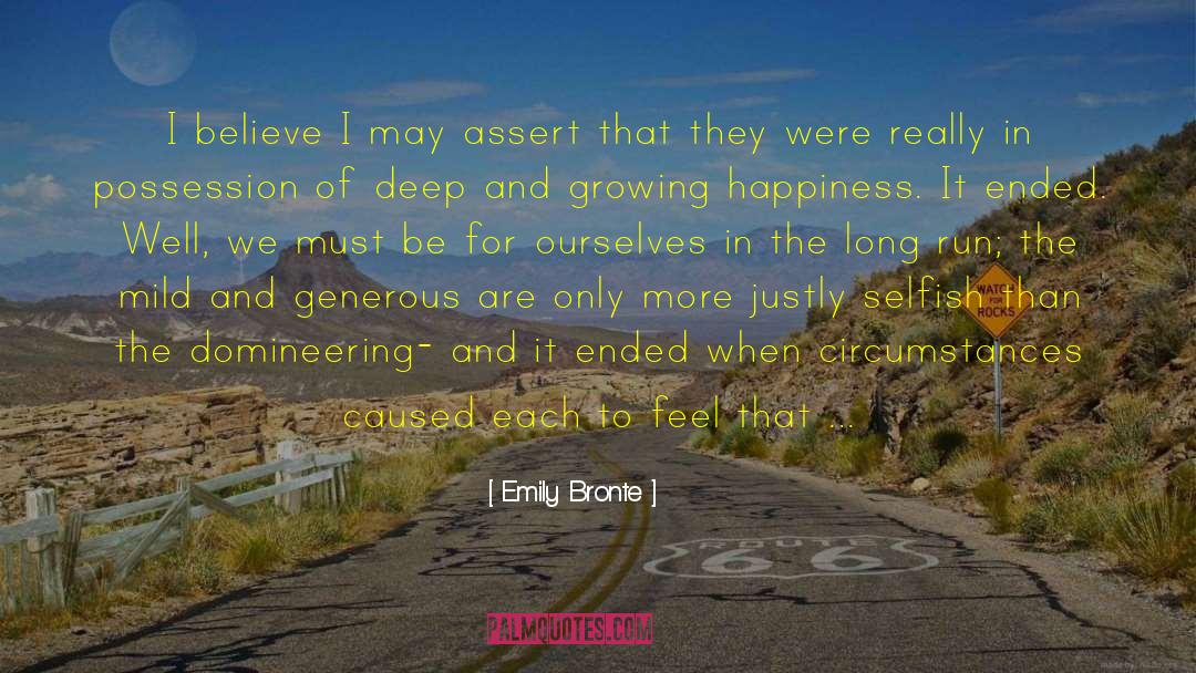 Emily Bronte Quotes: I believe I may assert