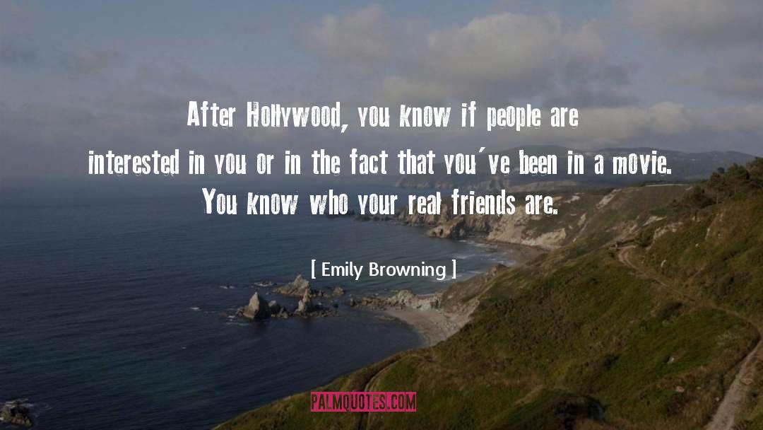 Emily Browning Quotes: After Hollywood, you know if