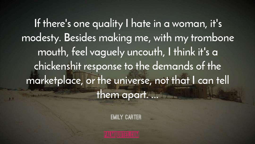 Emily Carter Quotes: If there's one quality I