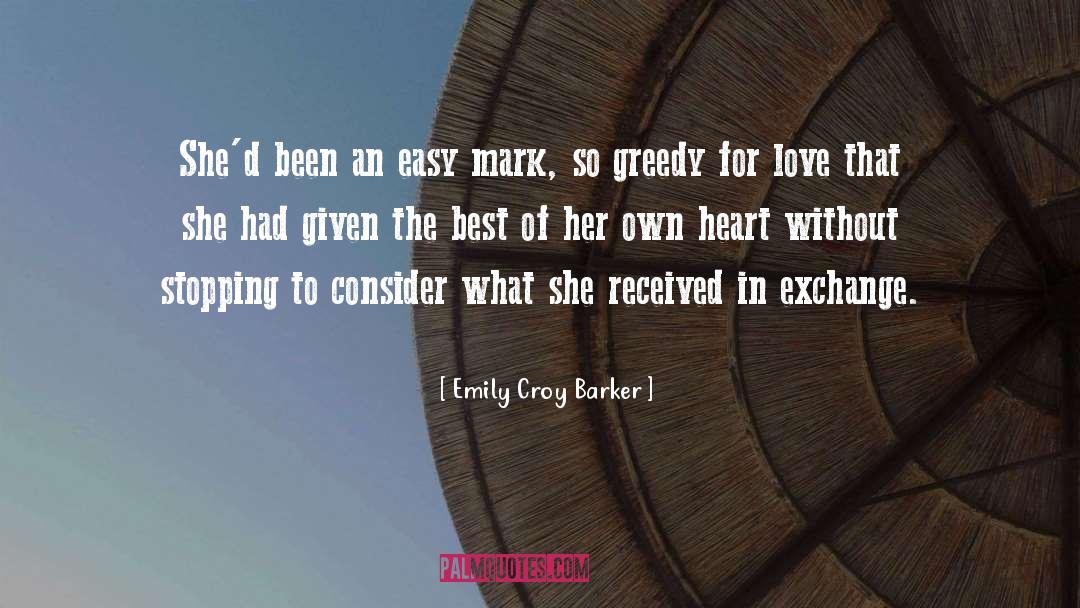 Emily Croy Barker Quotes: She'd been an easy mark,