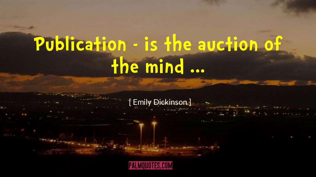 Emily Dickinson Quotes: Publication - is the auction