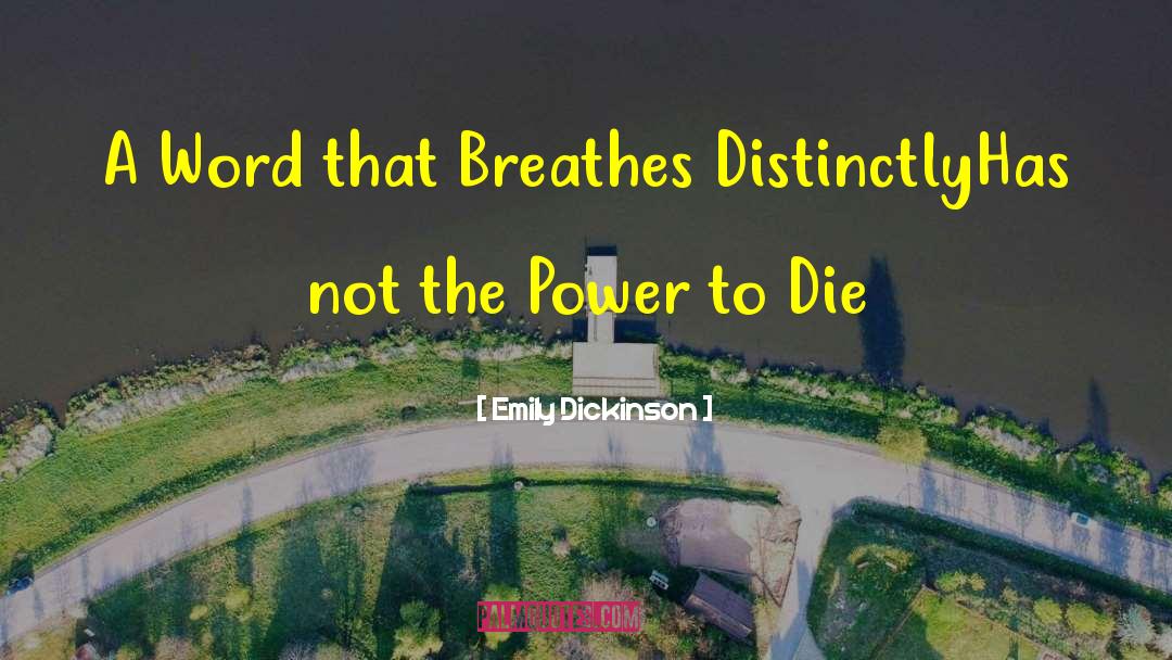 Emily Dickinson Quotes: A Word that Breathes Distinctly<br>Has