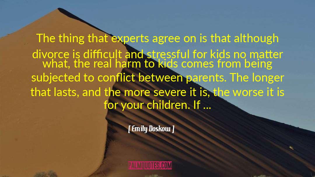 Emily Doskow Quotes: The thing that experts agree