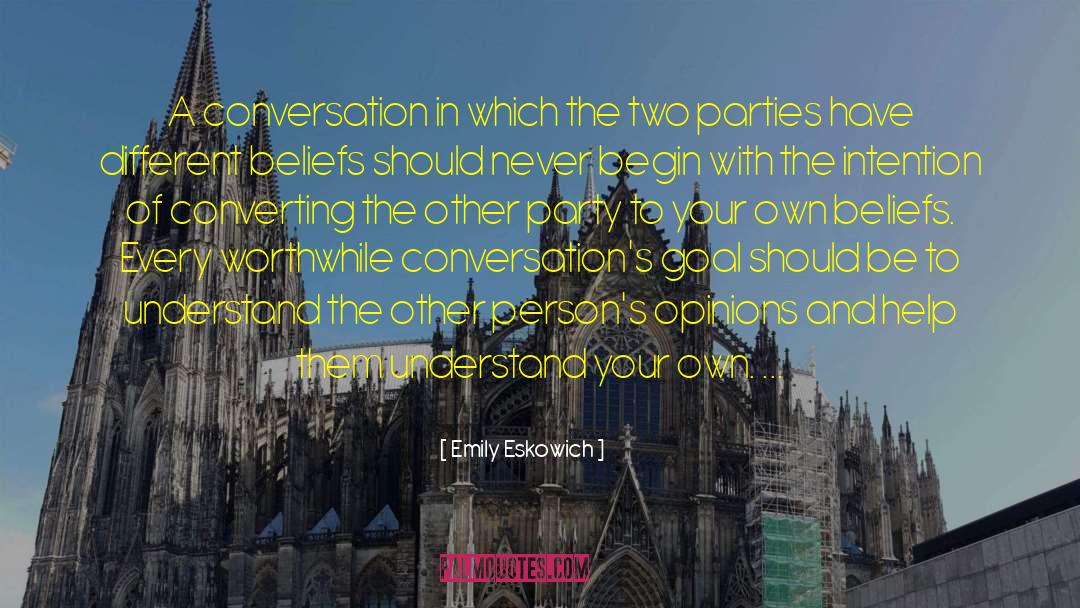 Emily Eskowich Quotes: A conversation in which the