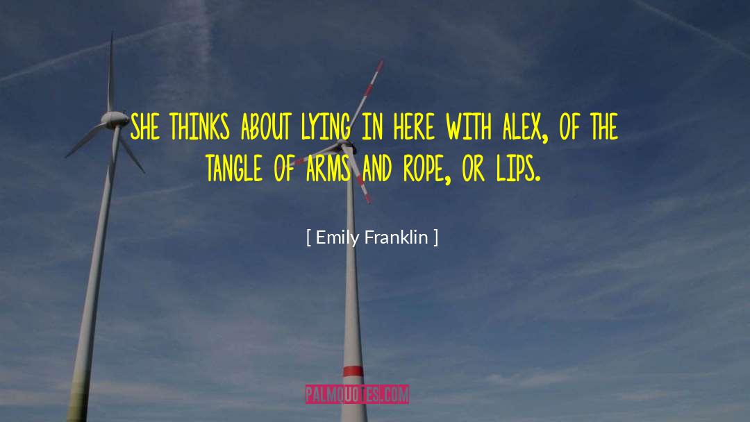 Emily Franklin Quotes: she thinks about lying in