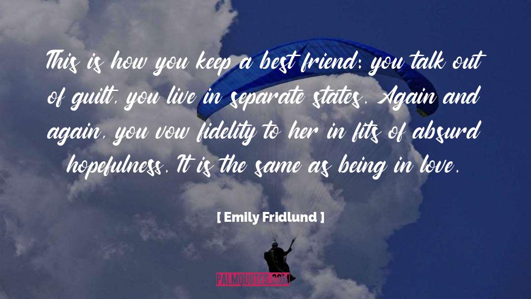 Emily Fridlund Quotes: This is how you keep