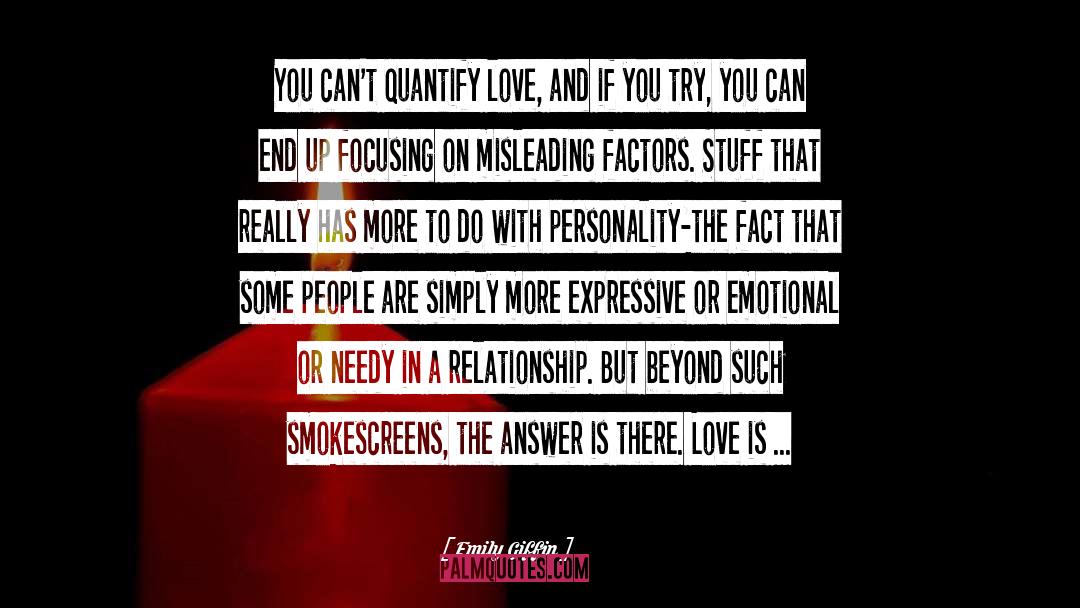 Emily Giffin Quotes: You can't quantify love, and