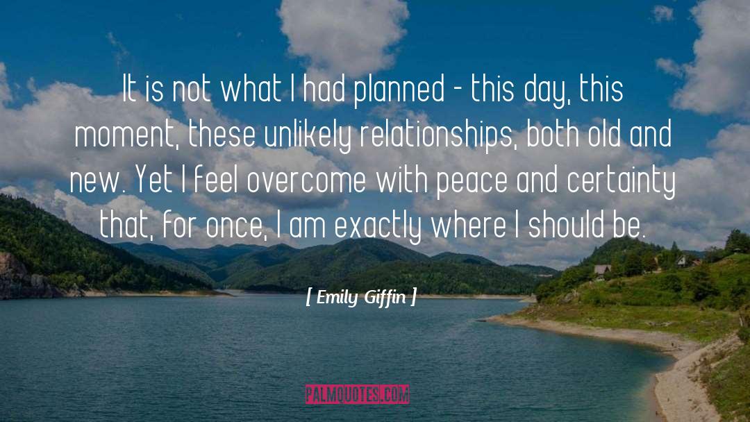 Emily Giffin Quotes: It is not what I