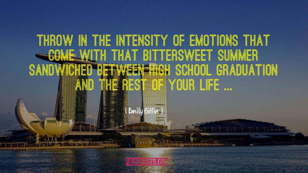 Emily Giffin Quotes: Throw in the intensity of