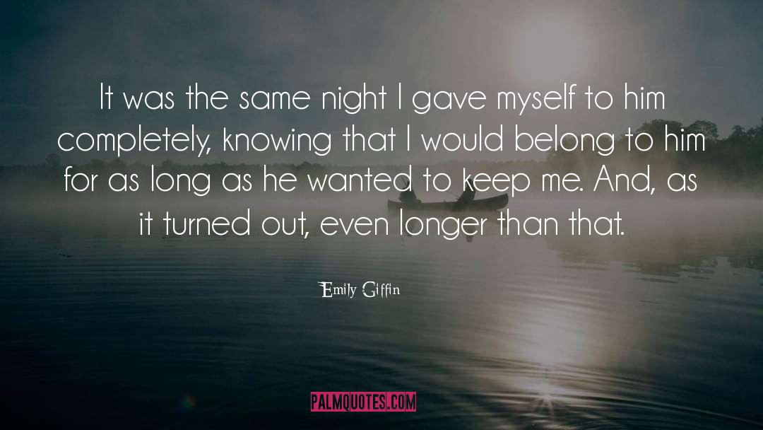 Emily Giffin Quotes: It was the same night