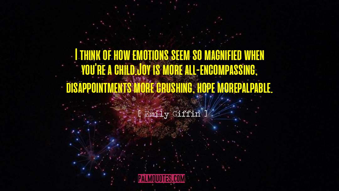 Emily Giffin Quotes: I think of how emotions