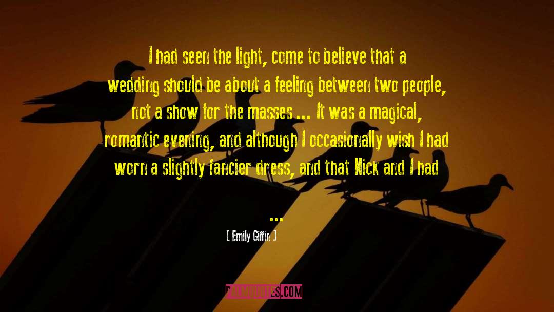 Emily Giffin Quotes: I had seen the light,