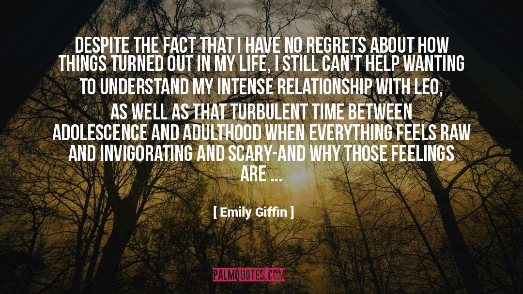 Emily Giffin Quotes: Despite the fact that I