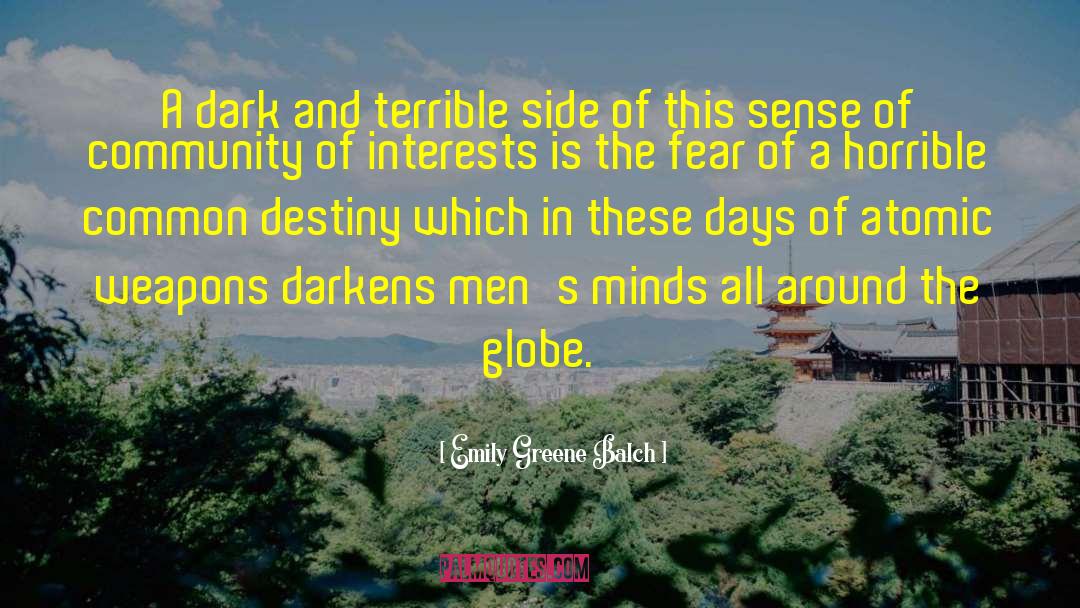 Emily Greene Balch Quotes: A dark and terrible side