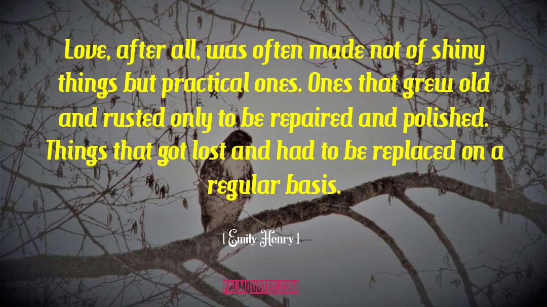 Emily Henry Quotes: Love, after all, was often