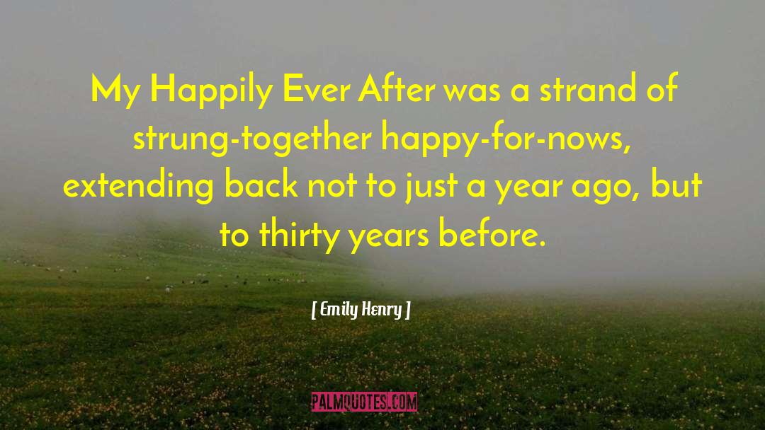 Emily Henry Quotes: My Happily Ever After was