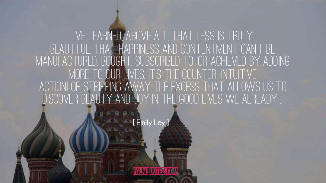 Emily Ley Quotes: I've learned, above all, that