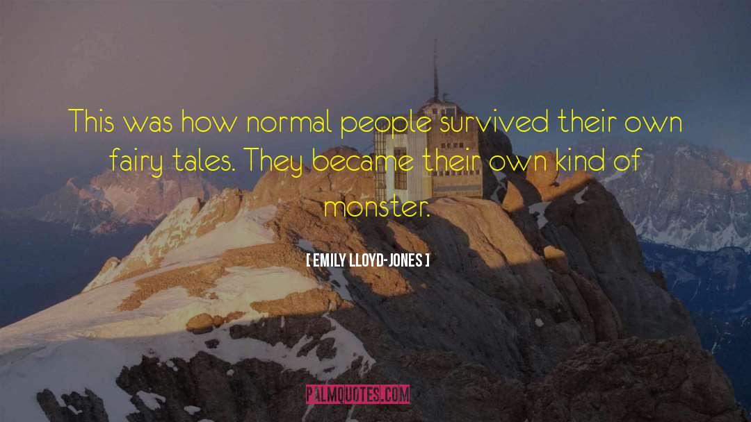 Emily Lloyd-Jones Quotes: This was how normal people