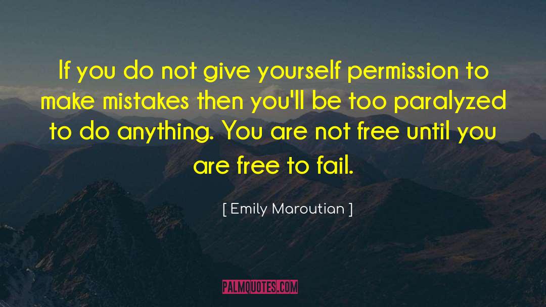 Emily Maroutian Quotes: If you do not give