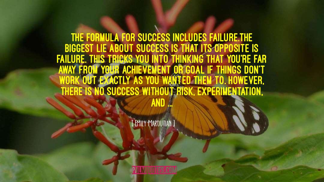 Emily Maroutian Quotes: The formula for success includes