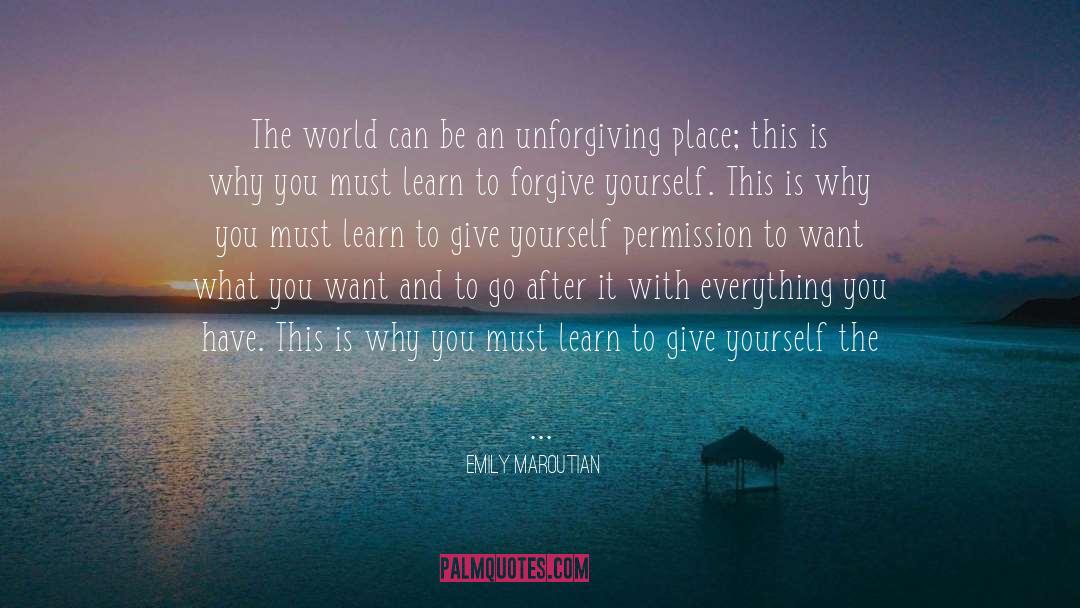 Emily Maroutian Quotes: The world can be an