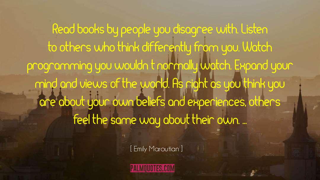 Emily Maroutian Quotes: Read books by people you