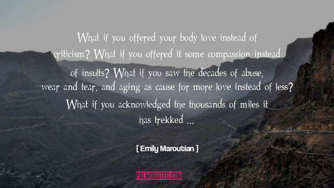 Emily Maroutian Quotes: What if you offered your