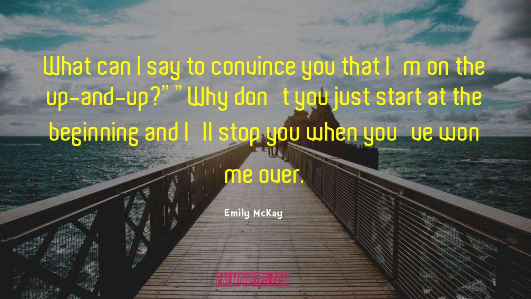 Emily McKay Quotes: What can I say to