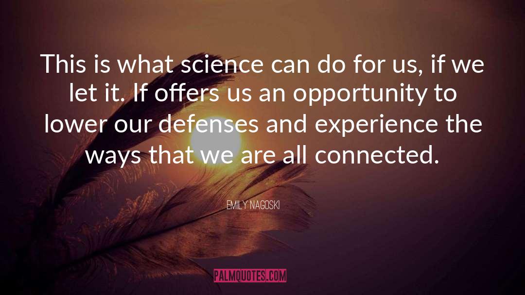 Emily Nagoski Quotes: This is what science can