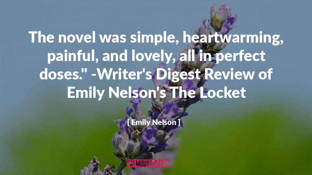 Emily Nelson Quotes: The novel was simple, heartwarming,