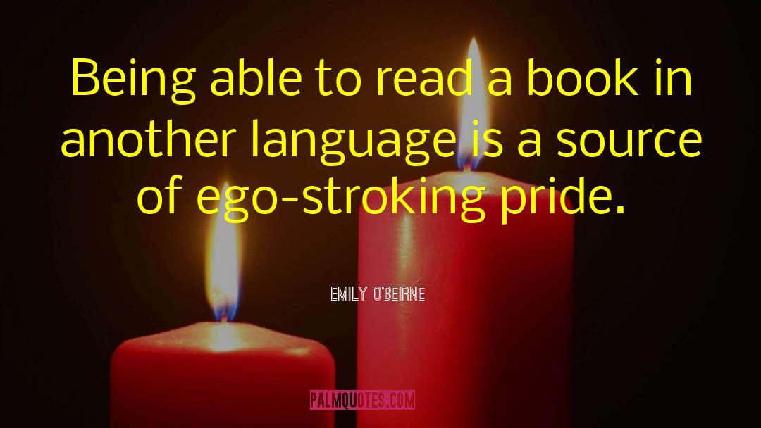 Emily O'Beirne Quotes: Being able to read a