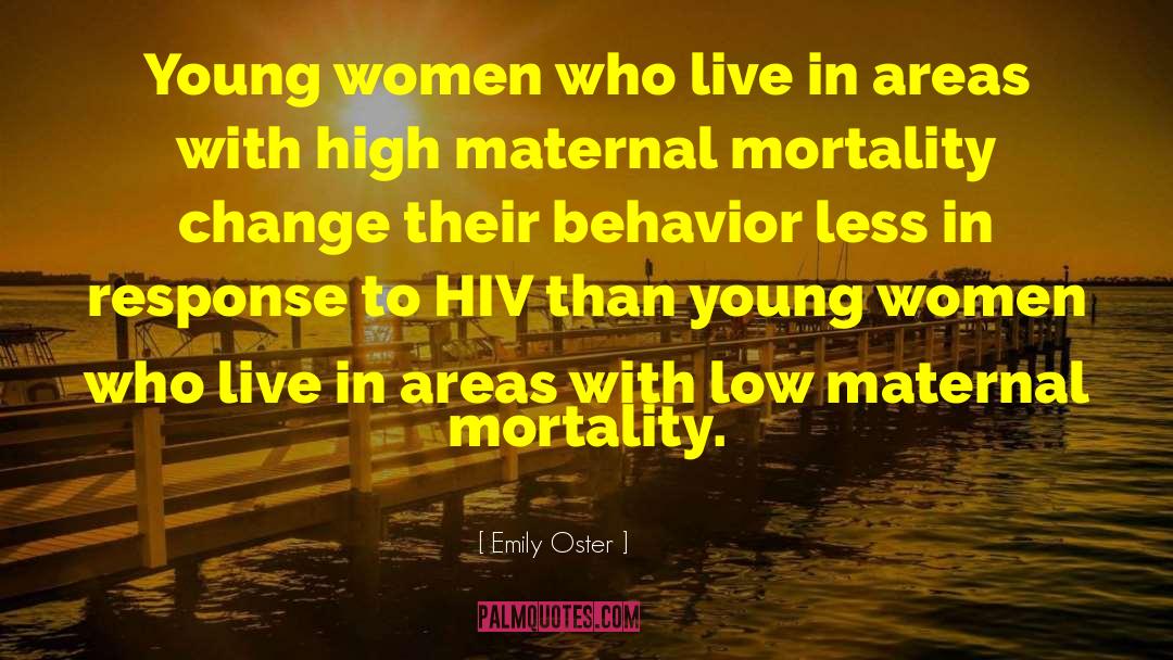Emily Oster Quotes: Young women who live in