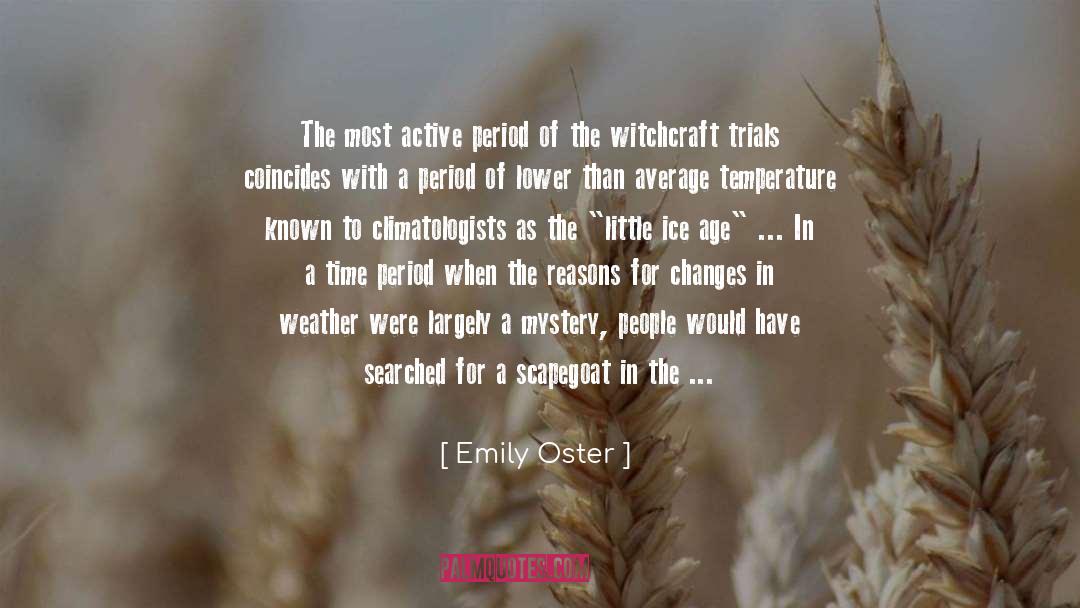 Emily Oster Quotes: The most active period of