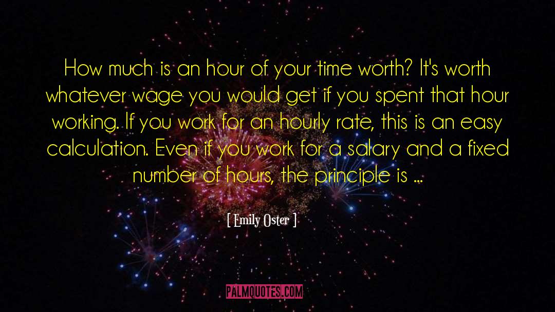 Emily Oster Quotes: How much is an hour