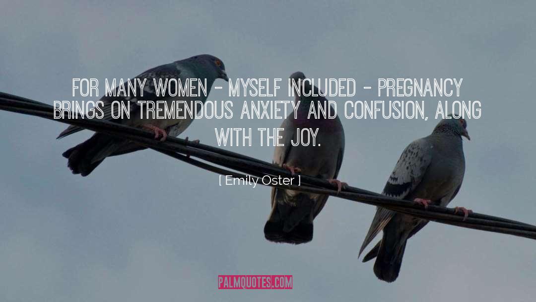 Emily Oster Quotes: For many women - myself