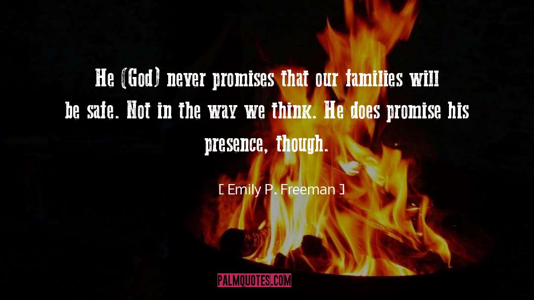 Emily P. Freeman Quotes: He (God) never promises that