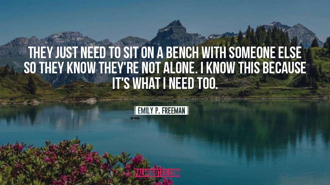 Emily P. Freeman Quotes: They just need to sit