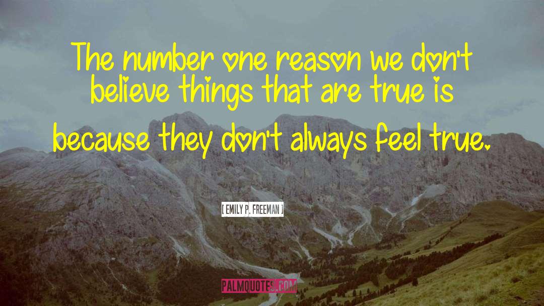 Emily P. Freeman Quotes: The number one reason we