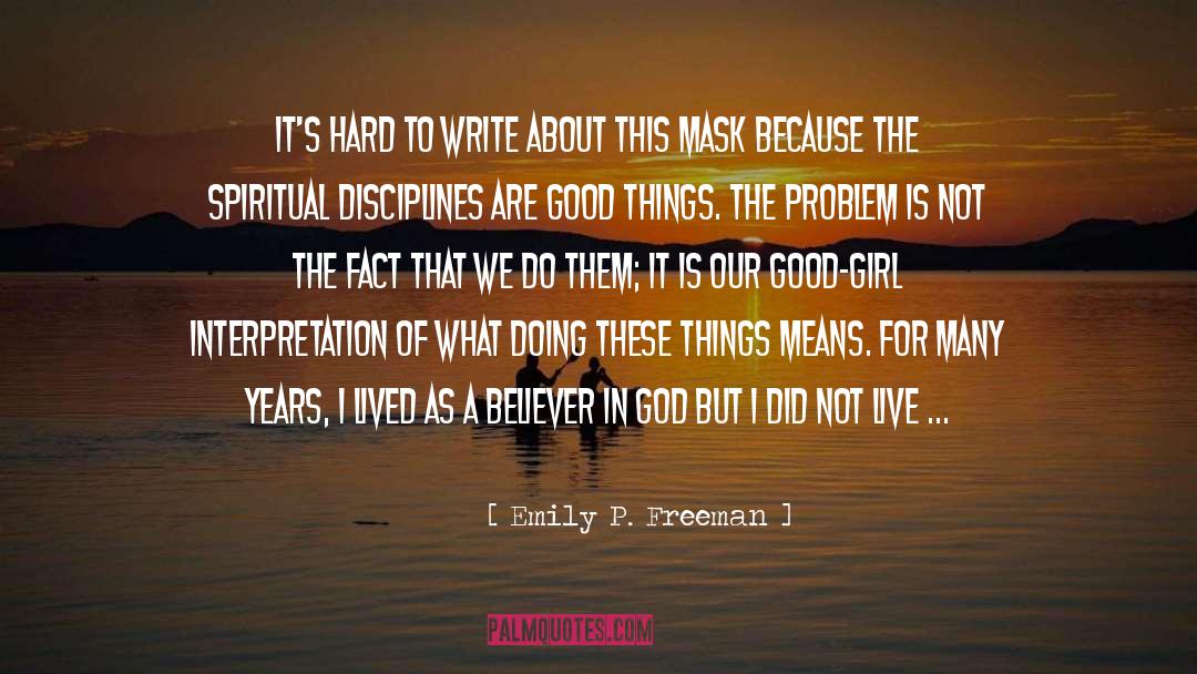 Emily P. Freeman Quotes: It's hard to write about