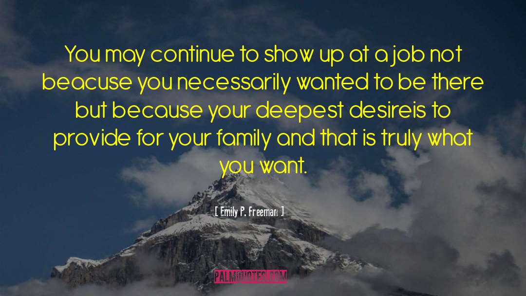 Emily P. Freeman Quotes: You may continue to show