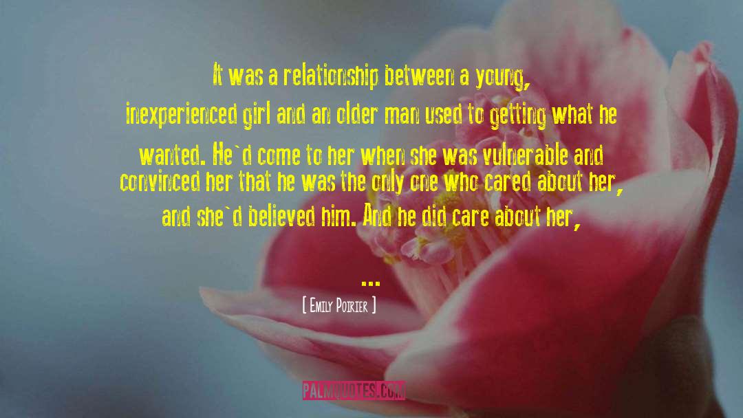 Emily Poirier Quotes: It was a relationship between